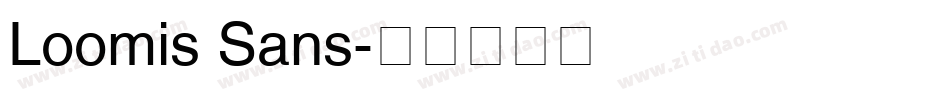 Loomis Sans字体转换